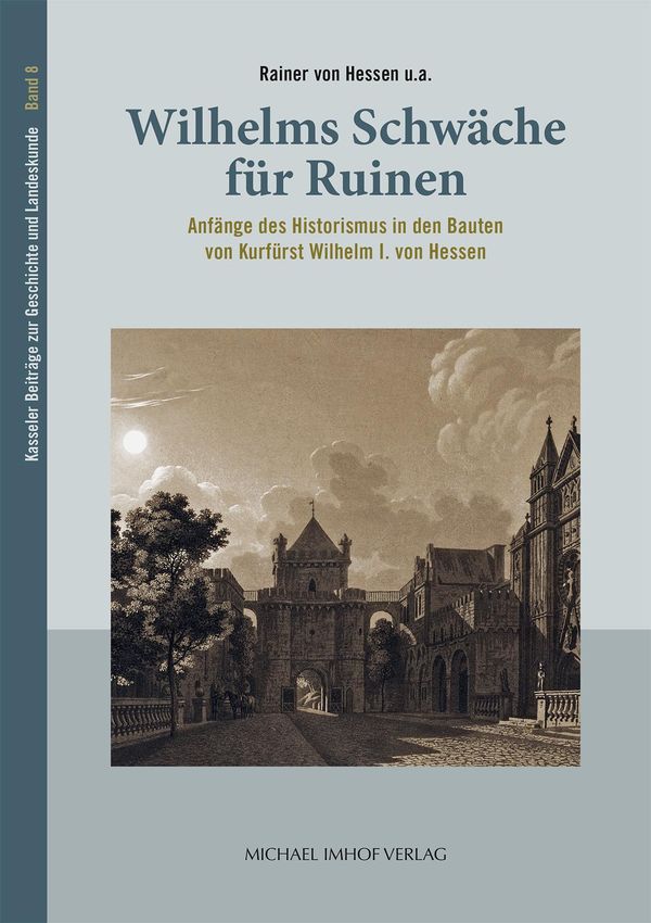 Wilhelms Schwäche für Ruinen - Rainer von Hessen (Buch)