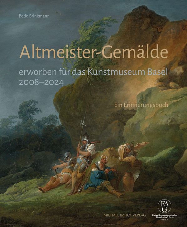 Altmeister-Gemälde erworben für das Kunstmuseum Basel 2008-2024 (Buch)