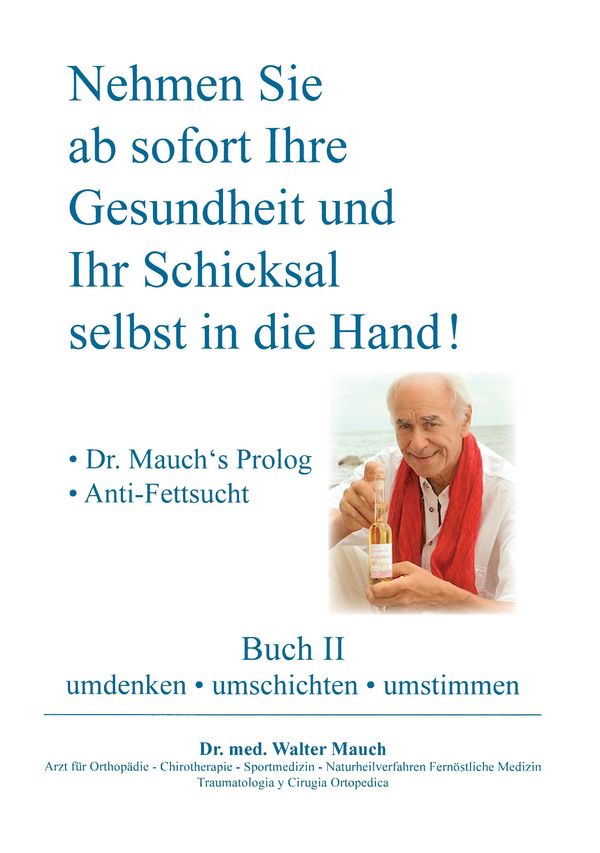 Nehmen Sie ab sofort Ihre Gesundheit und Ihr Schicksal selbst in di...