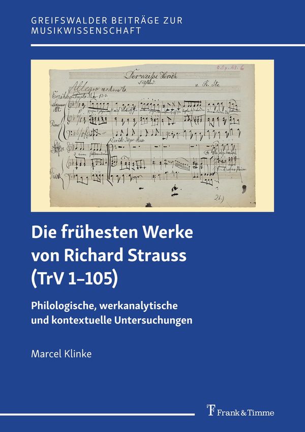 Die frühesten Werke von Richard Strauss (TrV 1-105) - Marcel Klinke