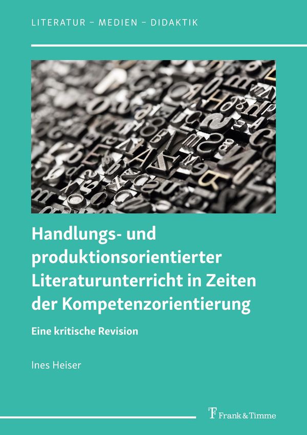 Handlungs- und produktionsorientierter Literaturunterricht in Zeite...
