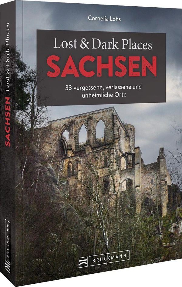 Lost & Dark Places Sachsen - Cornelia Lohs (Buch)