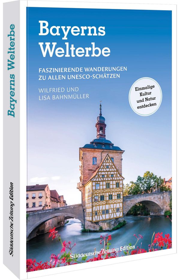 Bayerns Welterbe - Wilfried Bahnmüller (Buch)