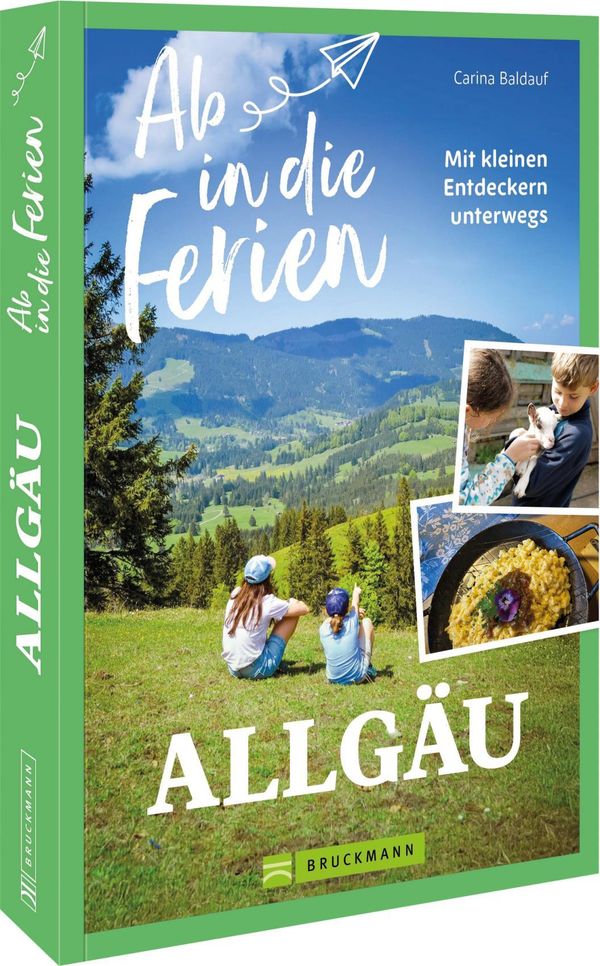 Ab in die Ferien Allgäu - Carina Baldauf (Buch)