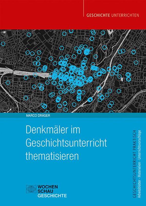 Denkmäler im Geschichtsunterricht thematisieren - Marco Dräger (Buch)