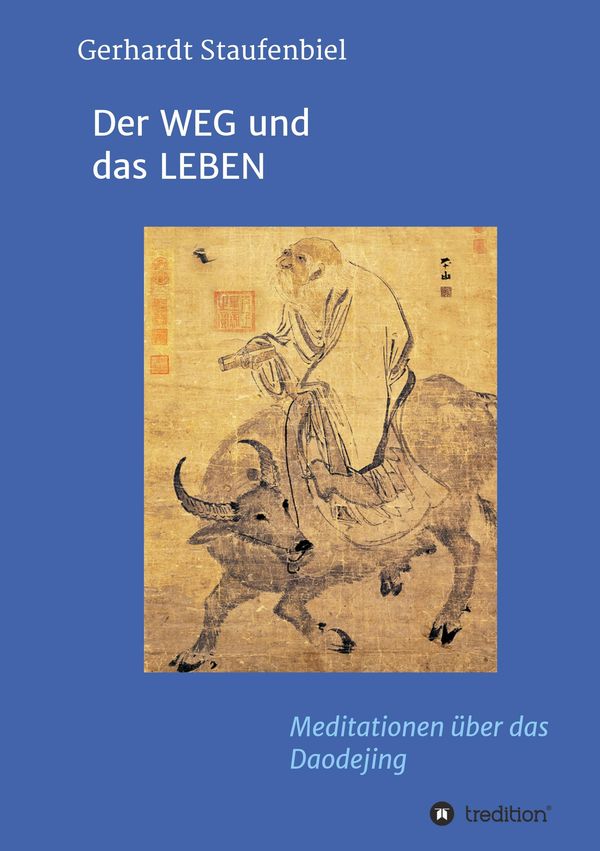 Der WEG und das LEBEN - Gerhardt Staufenbiel (Buch)
