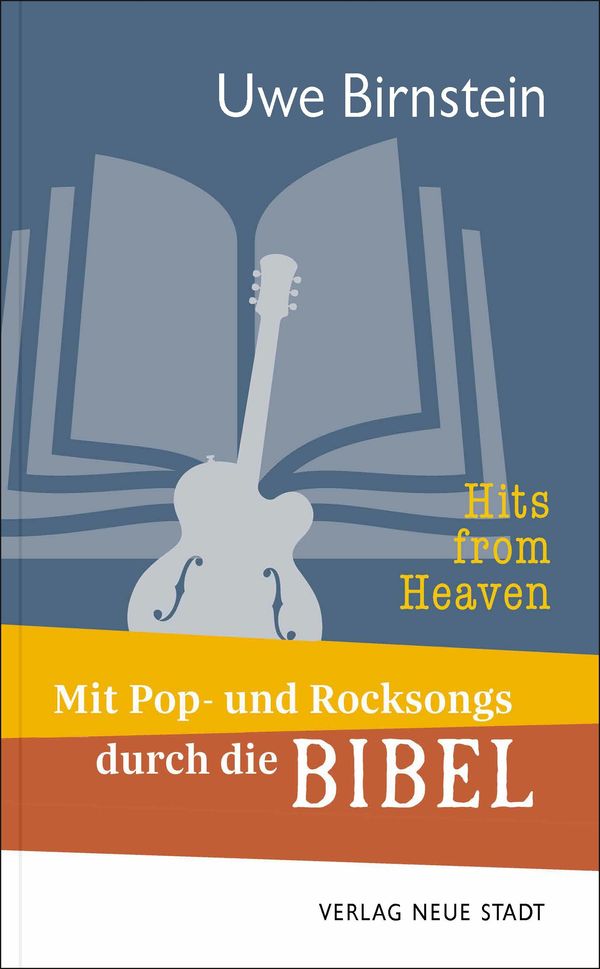 Hits from Heaven: Mit Pop- und Rocksongs durch die Bibel (Buch)