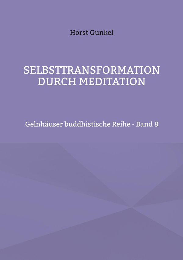 Selbsttransformation durch Meditation - Horst Gunkel (Buch)