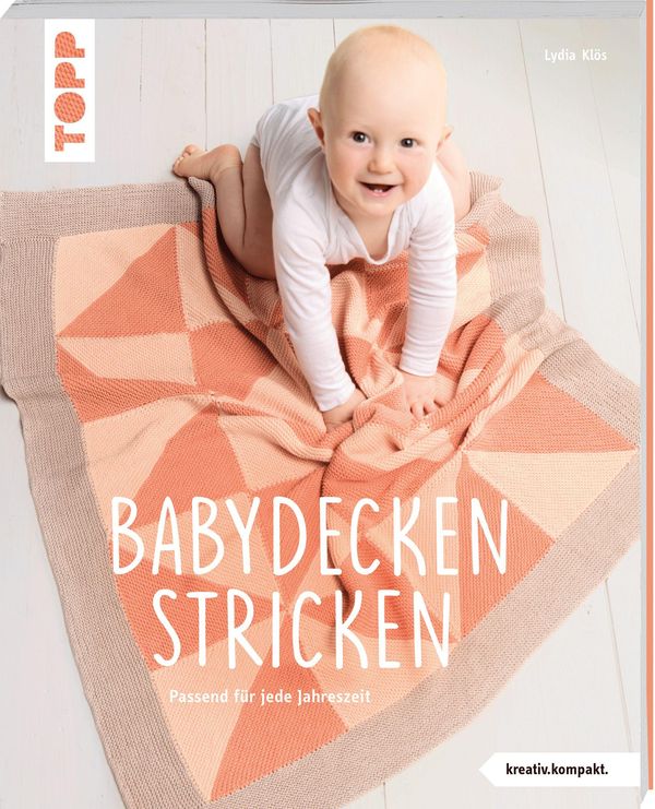 Babydecken stricken (kreativ.kompakt.) - Lydia Klös (Buch)