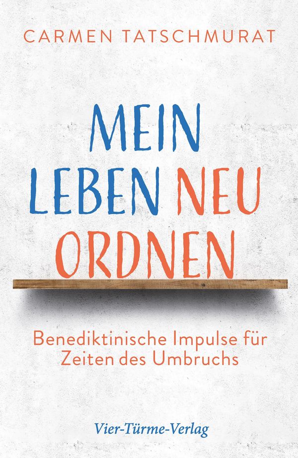 Mein Leben neu ordnen - Carmen Tatschmurat (Buch)