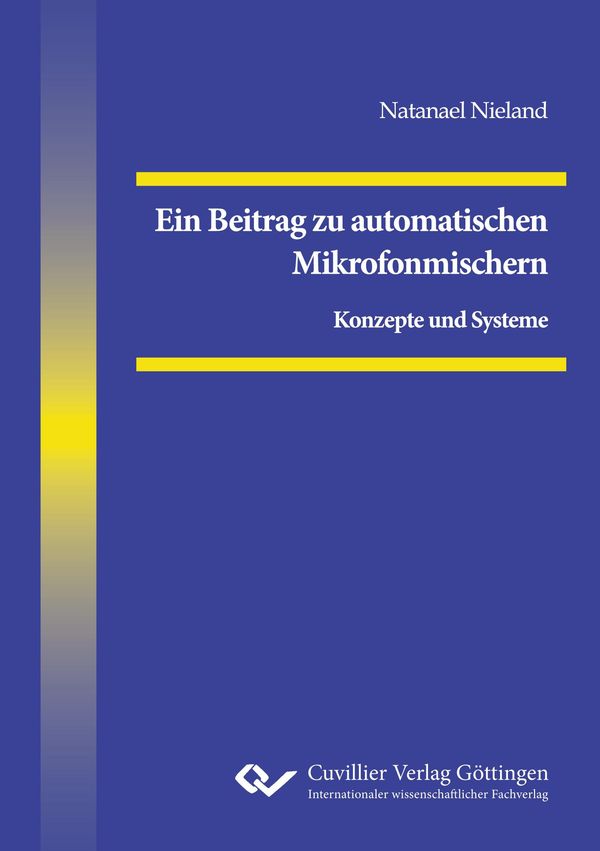 Ein Beitrag zu automatischen Mikrofonmischern. Konzepte und Systeme
