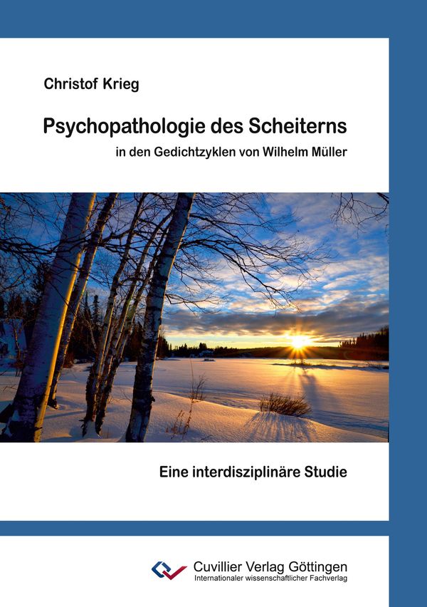 Psychopathologie des Scheiterns in den Gedichtzyklen von Wilhelm Mü...