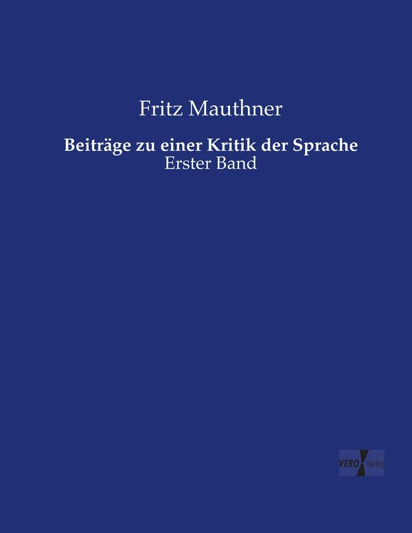 Beiträge zu einer Kritik der Sprache - Fritz Mauthner (Buch)