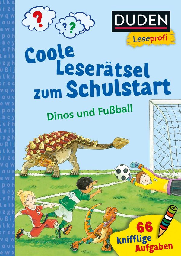Duden Leseprofi - Coole Leserätsel zum Schulstart - Dinos und Fußba...