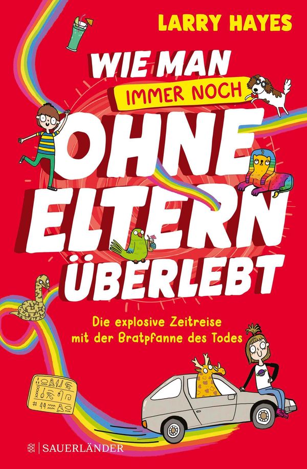 Wie man ohne Eltern überlebt - immer noch! Die explosive Zeitreise ...
