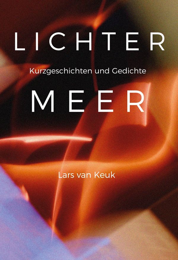 Lichtermeer - Lars van Keuk (Buch)