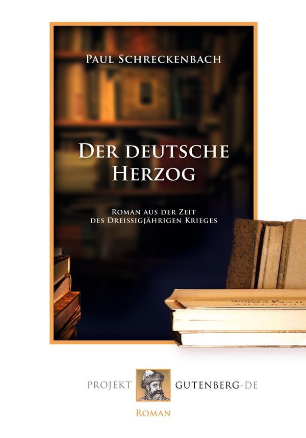 Der deutsche Herzog - Paul Schreckenbach (Buch)