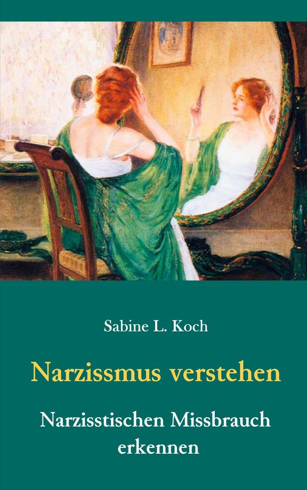 Narzissmus verstehen - Narzisstischen Missbrauch erkennen (Buch)