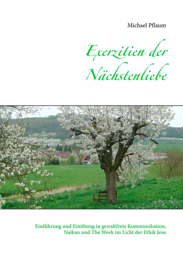 Exerzitien der Nächstenliebe - Michael Pflaum (Buch)