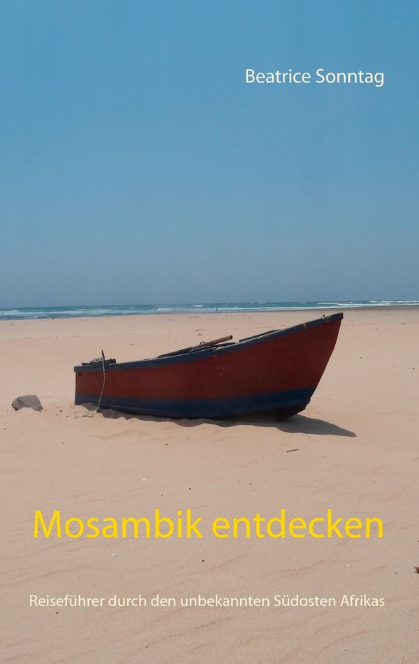Mosambik entdecken - Beatrice Sonntag (Buch)