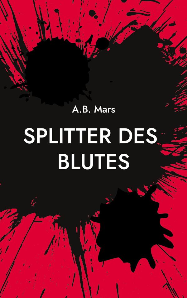 Splitter des Blutes - A. B. Mars (Buch)