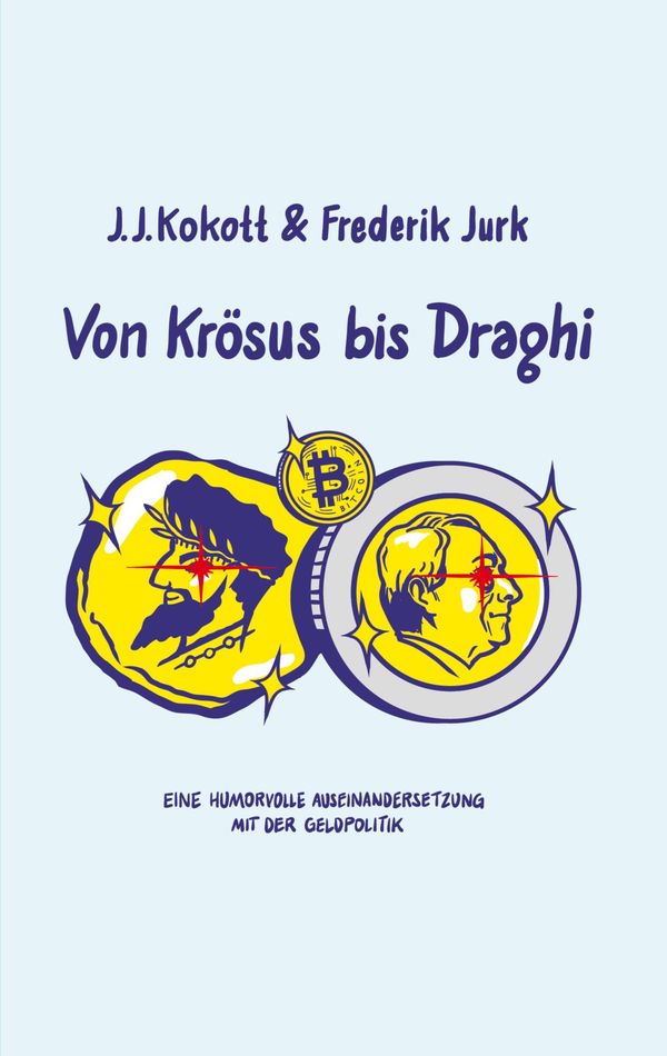 Von Krösus bis Draghi - J. J. Kokott (Buch)