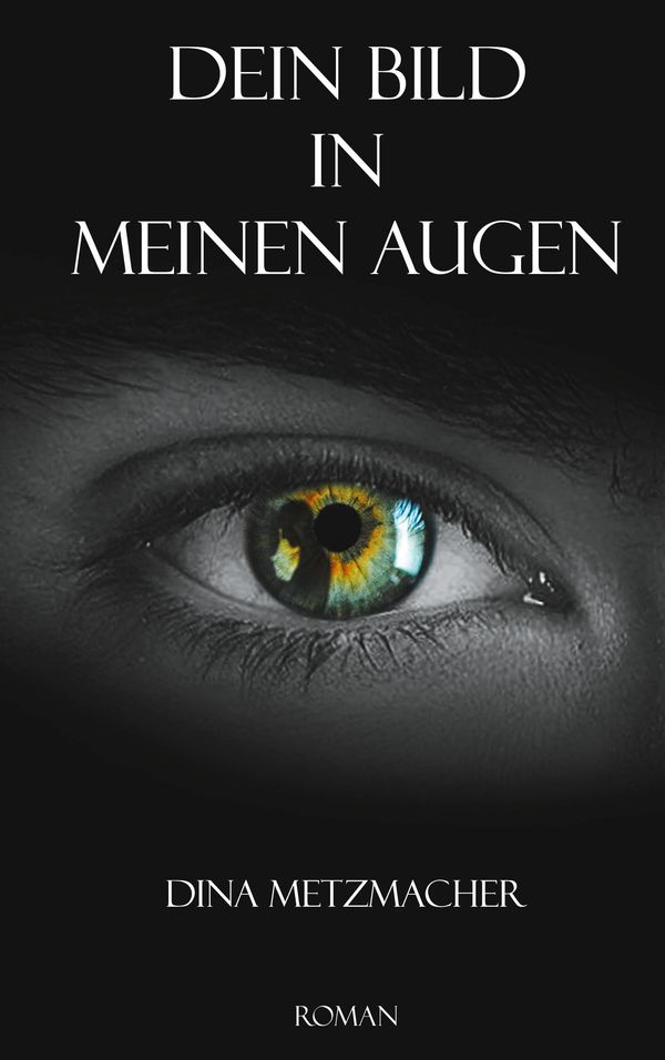 Dein Bild in Meinen Augen - Dina Metzmacher (Buch)