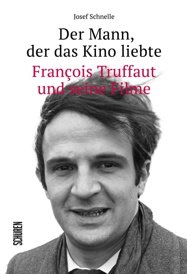 Der Mann, der das Kino liebte - Josef Schnelle (Buch)