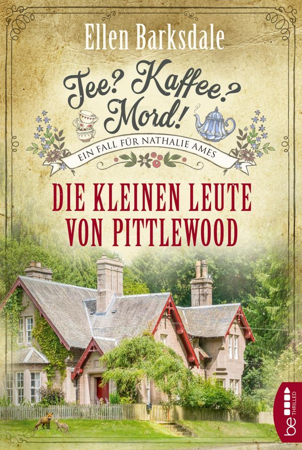 Tee? Kaffee? Mord! Die kleinen Leute von Pittlewood - Ellen Barksdale