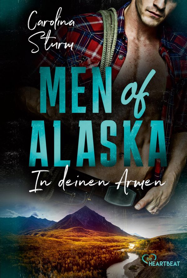 Men of Alaska - In deinen Armen - Carolina Sturm (Buch)