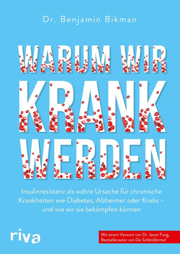 Warum wir krank werden - Benjamin Bikman (Buch)