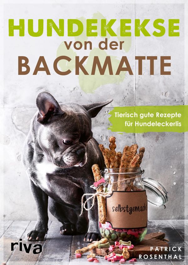 Hundekekse von der Backmatte - Patrick Rosenthal (Buch)