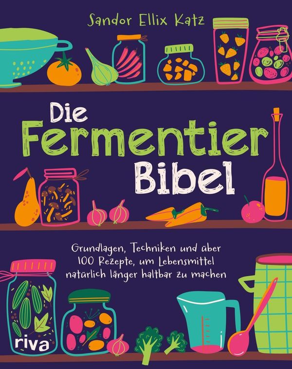 Die Fermentier-Bibel - Sandor Ellix Katz (Buch)