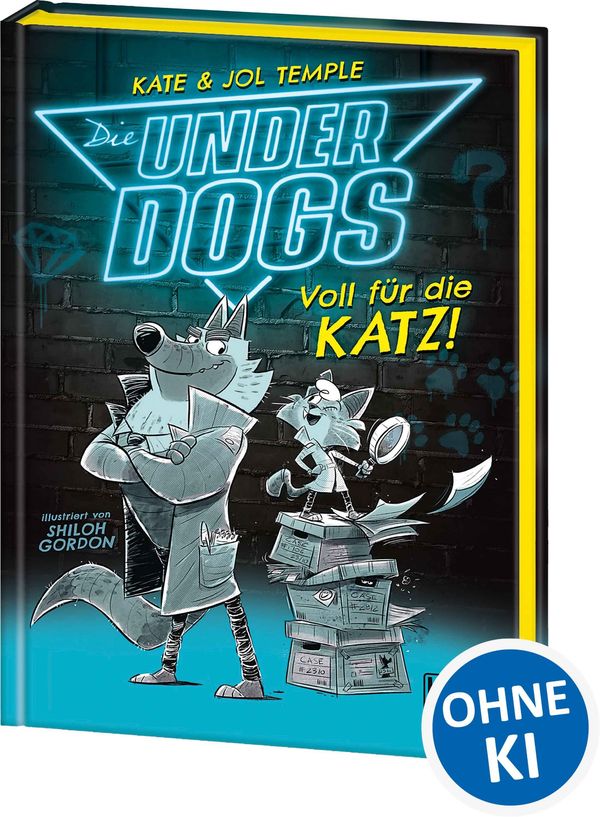 Die Underdogs (Band 1) - Voll für die Katz! - Kate Temple & Jol Temple