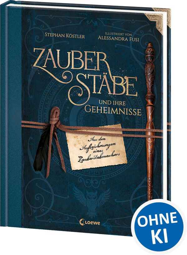 Zauberstäbe und ihre Geheimnisse - Stephan Köstler (Buch)