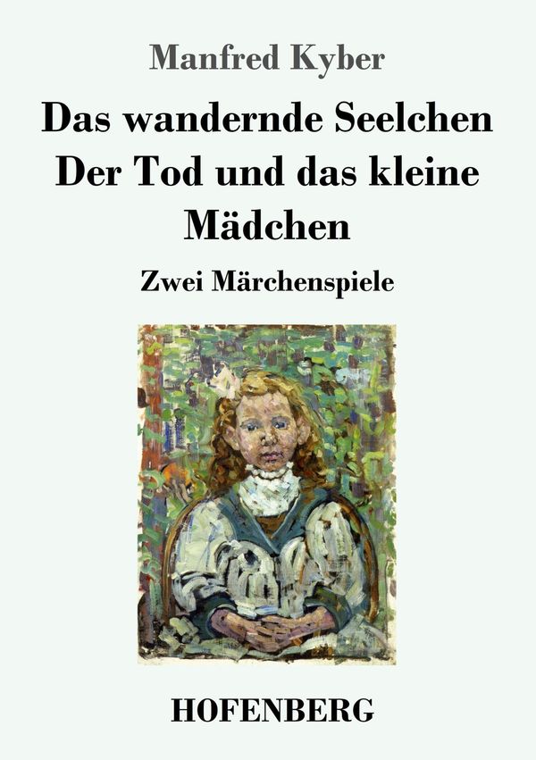 Das wandernde Seelchen / Der Tod und das kleine Mädchen (Buch)