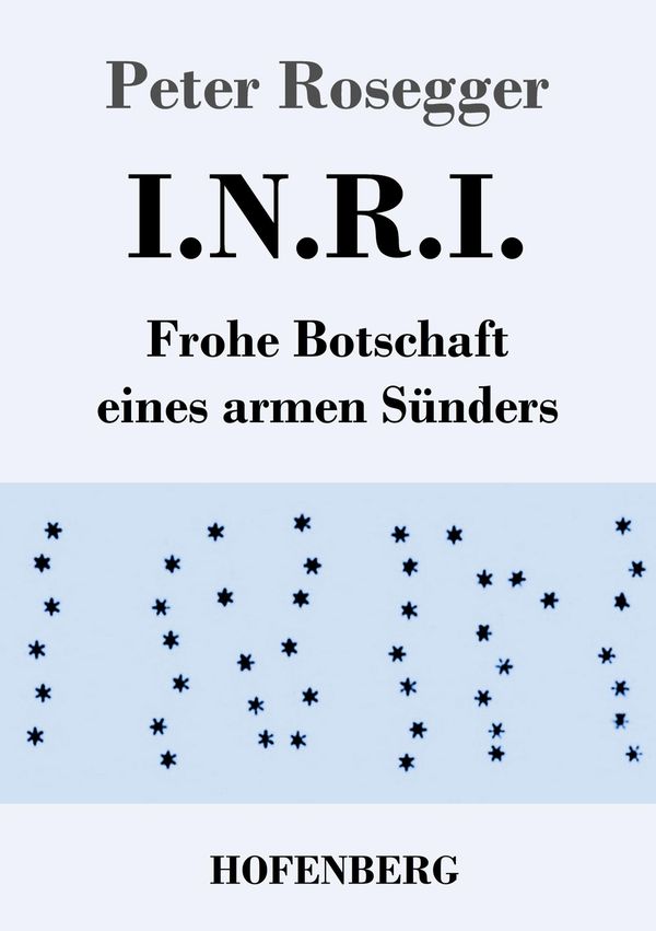 I.N.R.I. - Peter Rosegger (Buch)