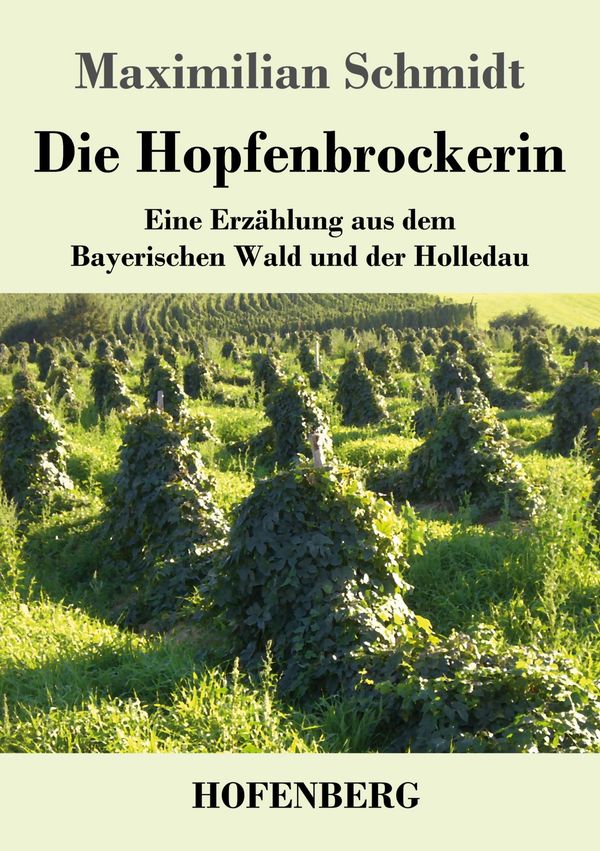 Die Hopfenbrockerin - Maximilian Schmidt (Buch)