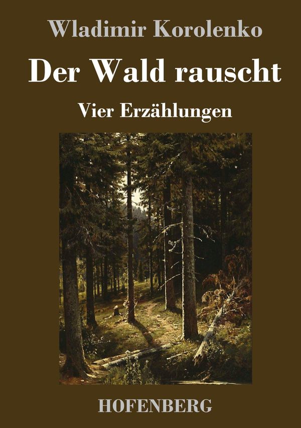 Der Wald rauscht - Wladimir Korolenko (Buch)