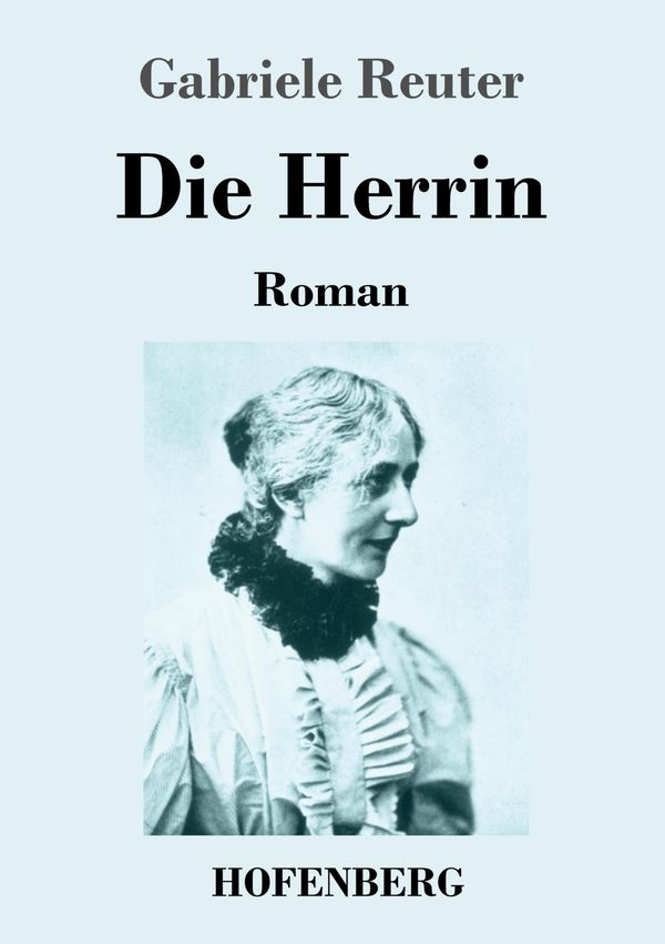 Die Herrin - Gabriele Reuter (Buch)