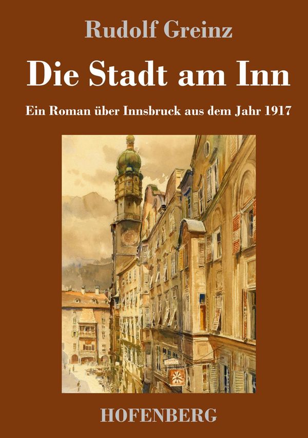 Die Stadt am Inn - Rudolf Greinz (Buch)