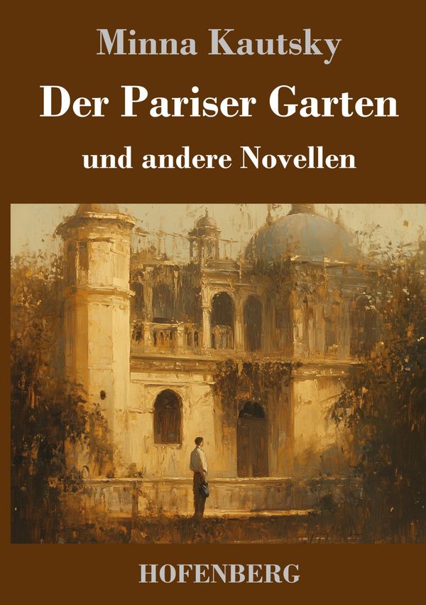Der Pariser Garten - Minna Kautsky (Buch)