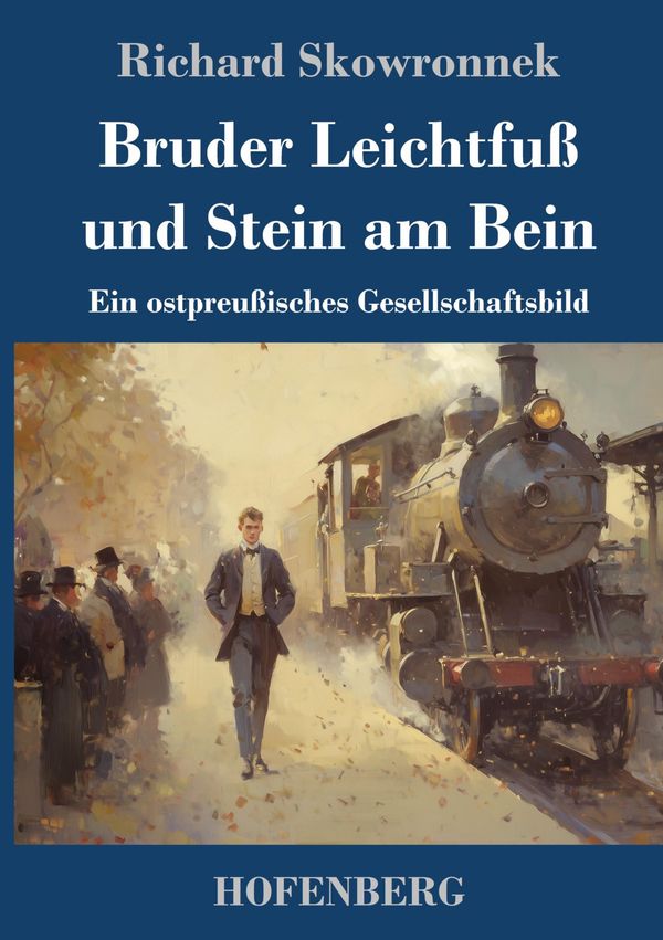 Bruder Leichtfuß und Stein am Bein - Richard Skowronnek (Buch)