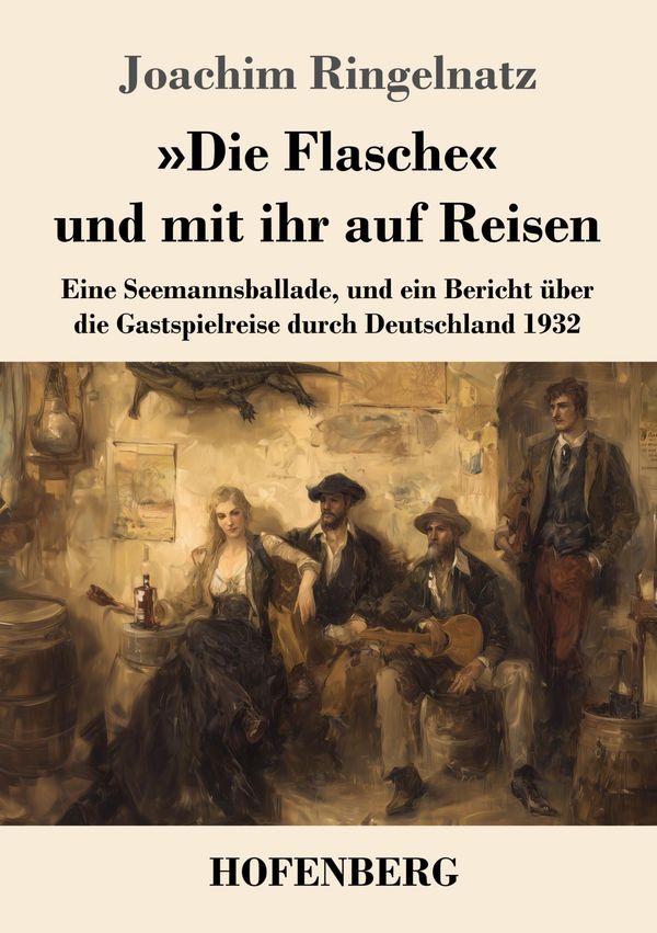 Die Flasche und mit ihr auf Reisen - Joachim Ringelnatz (Buch)