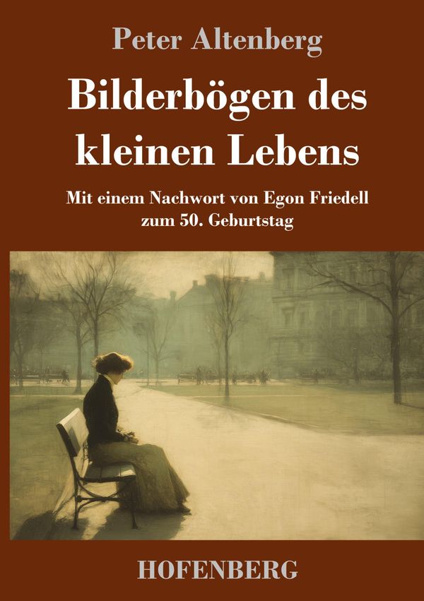 Bilderbögen des kleinen Lebens - Peter Altenberg (Buch)
