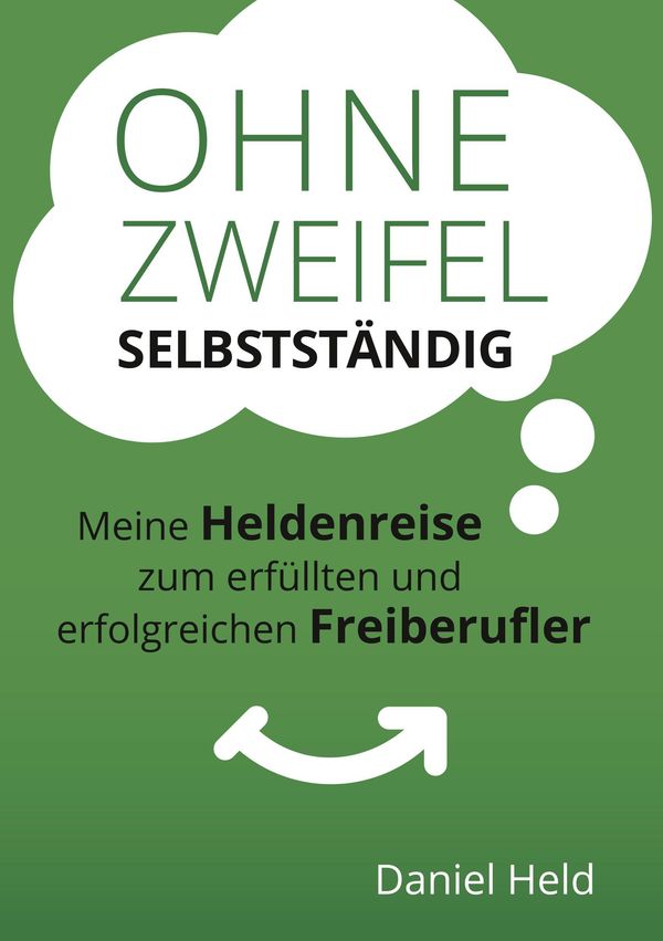 Ohne Zweifel selbstständig - Daniel Held (Buch)