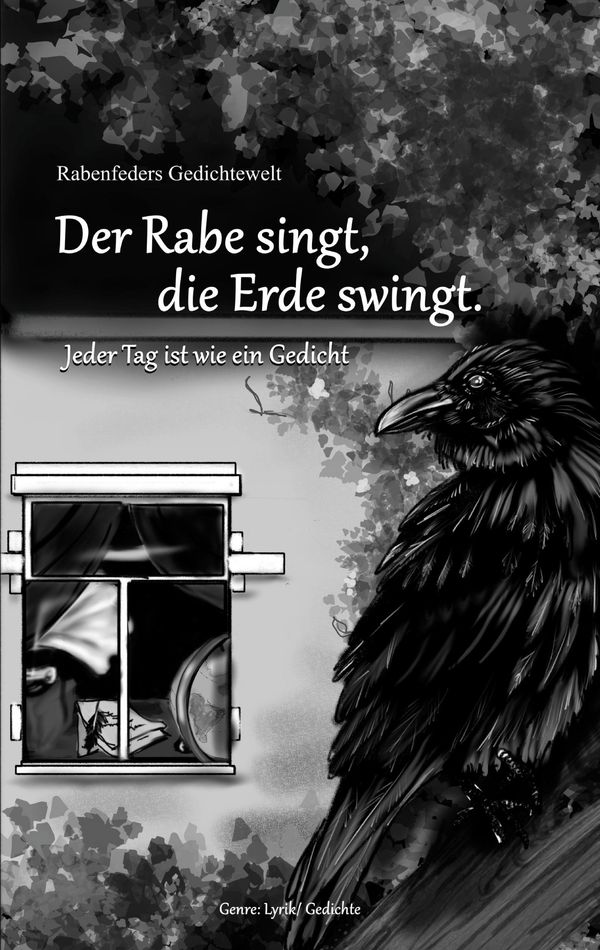 Rabenfeders Gedichtewelt Der Rabe singt Die Erde swingt (Buch)