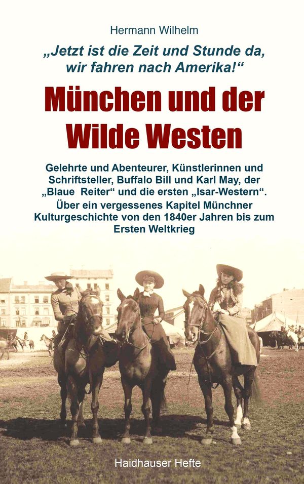 München und der Wilde Westen - Hermann Wilhelm (Buch)