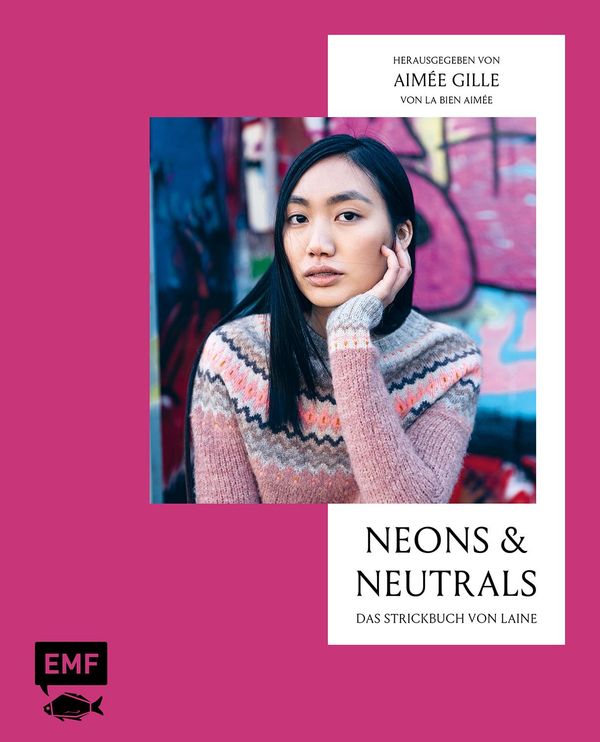 Neons and Neutrals - Das Strickbuch von Laine - Aimée Gille (Buch)