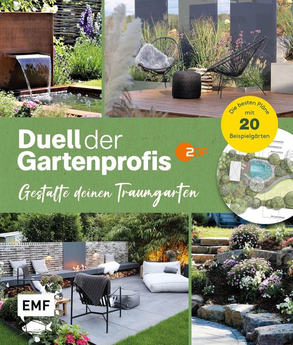 Duell der Gartenprofis - Gestalte deinen Traumgarten - Das Buch zur...